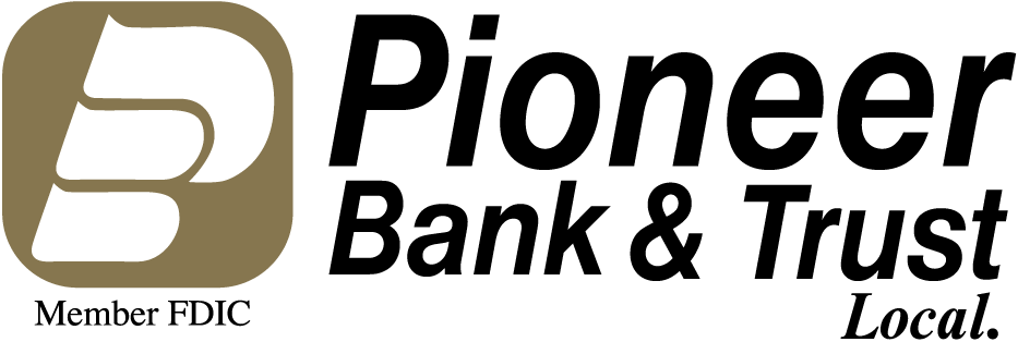 Pioneer Bank and Trust - Local Member FDIC.